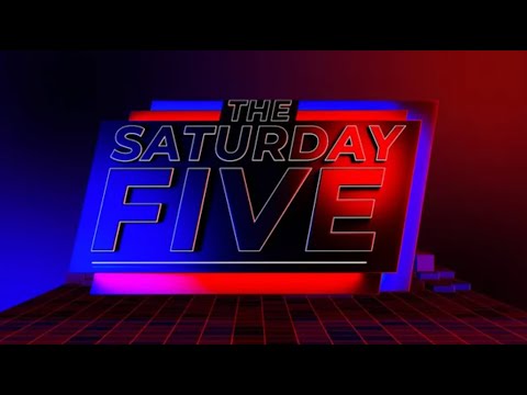 The Saturday Five | Saturday 23rd March