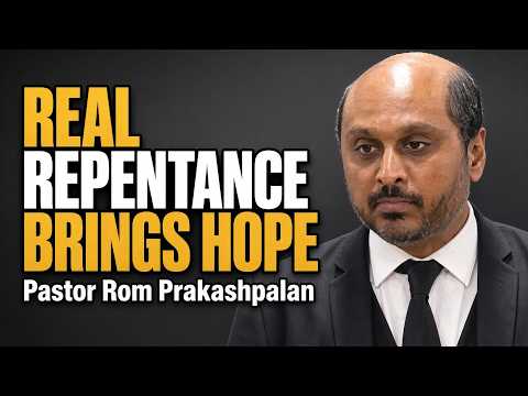 Why Real Repentance Brings Hope, Not Shame | Pastor Romesh Prakashpalan Sermon Clip
