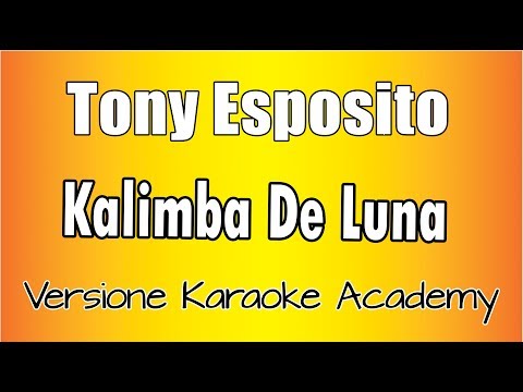 Tony Esposito – Kalimba de luna (Versione Karaoke Academy Italia)