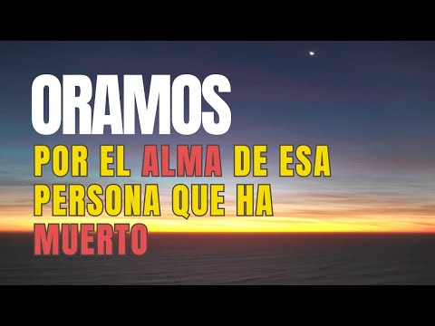 Oración Por Nuestros MUERTOS, Por el DESCANSO ETERNO de sus Almas | #jesus #viralvideo #oracion #fe