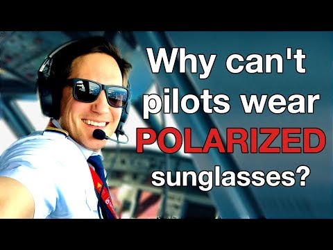 Why PILOTS CAN´T wear POLARIZED sunglasses? Explain by CAPTAIN JOE