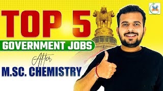 Top 5 Government Jobs after M.Sc Chemistry | Career Options after M.Sc Chemistry | MadChem Classes