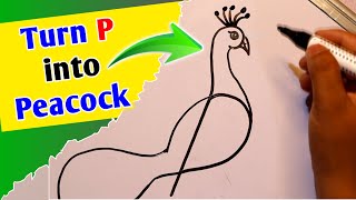 Turn P into a Cute Peacock | How to Make Peacock Drawing With Letter P | Step by Step Easy