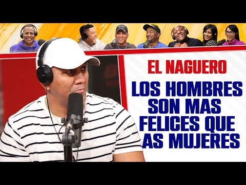 Los HOMBRES son más FELICES que las MUJERES - El Naguero