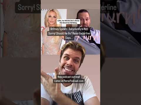 #Britney Spears’ Babydaddy Is Not Sorry! Should He Be? Kevin Federline Says… | Perez Hilton
