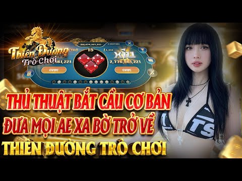 tdtc - thiên đường trò chơi | tài xỉu tdtc - thủ thuật làm nên tên tuổi của ông trùm kéo tài xỉu.
