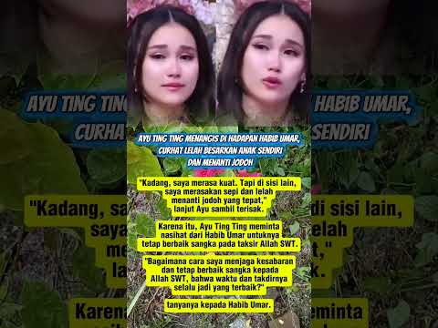 Ayu Ting Ting Menangis di Hadapan Habib Umar #beritaartisterbaru #trendingshorts