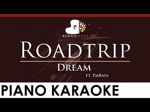 Dream – Roadtrip ft. PmBata – HIGHER Key (Piano Karaoke Instrumental)