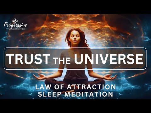 Manifest your Dream Life, Trust the Universe Sleep Meditation