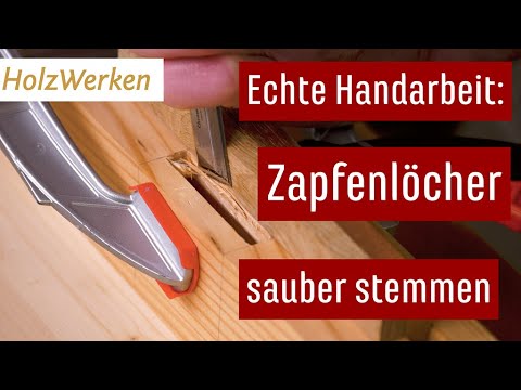 Zapfenlöcher: Ab jetzt senkrecht ins Holz!