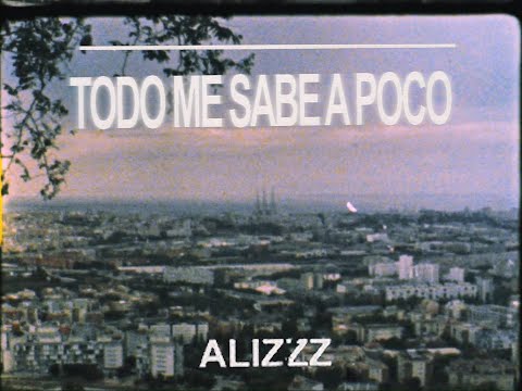 Alizzz - Todo me sabe a poco (Official Video)