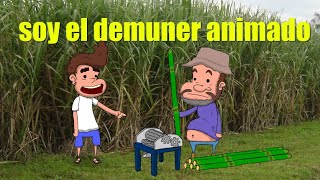 soy el demuner ANIMADO Mi Papá Hizo Café usando Jugo De Caña