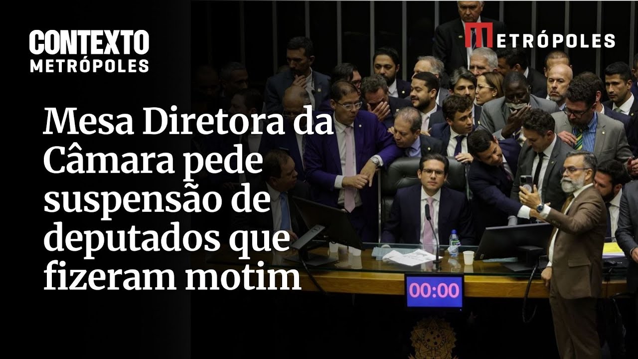Mesa Diretora da Câmara pede suspensão de deputados que fizeram motim