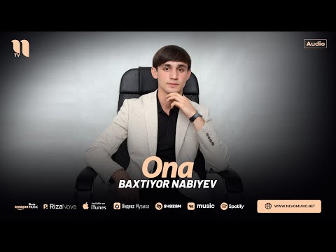 Baxtiyor Nabiyev - Ona (audio 2024)