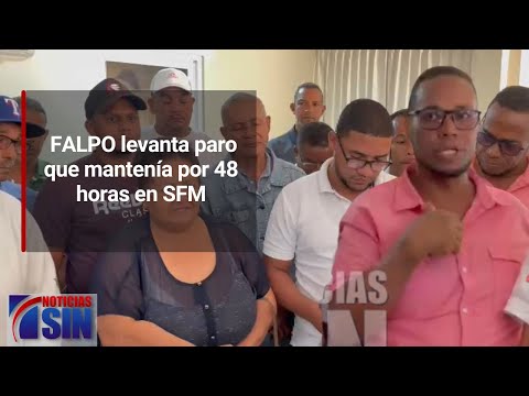 FALPO levanta paro que mantenía por 48 horas en SFM