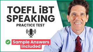 TOEFL iBT Speaking Practice Test, Sample Answers Included  (July 2025 - January 2026)