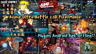 RELEASE NEW‼️ ANIME CrossOver Ultra Battle 2.5D Pixel Mobile Android OFFLINE - BEST Jutsu Animation🔥