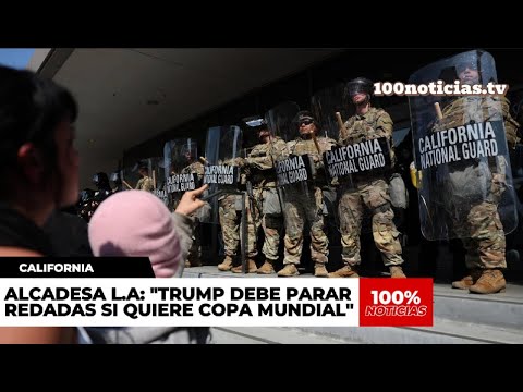 Alcaldesa de Los Ángeles no descarta imponer toque de queda y pide a Trump detener redadas masivas