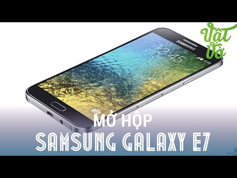 (VIETNAMESE) [Review dạo] Đánh giá nhanh & mở hộp Samsung Galaxy E7 - phablet cấu hình tốt, màn hình đẹp