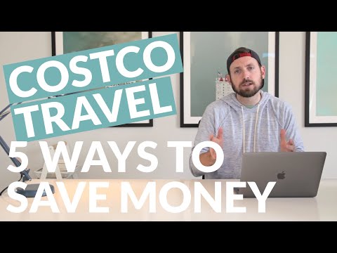 COSTCO TRAVEL: 5 WAYS TO SAVE MONEY!