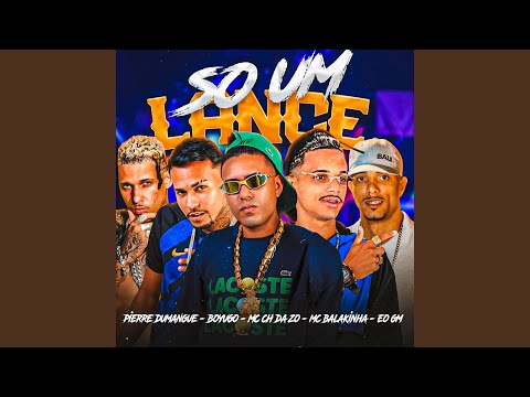 Só um Lance (feat. EO GM & MC CH da ZO)