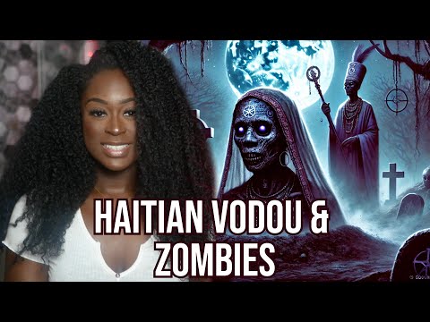 Zombies & Haitian Vodou | True Story !