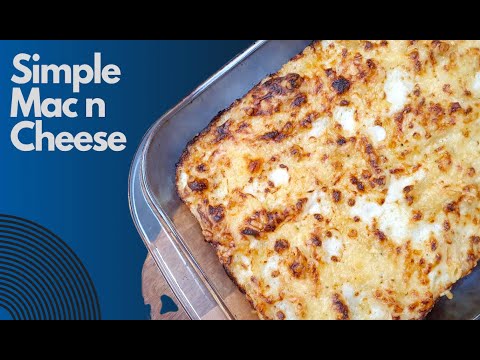 How To Make Simple Mac n Cheese | Penne Pasta Baked with a creamy Cheese Sauce