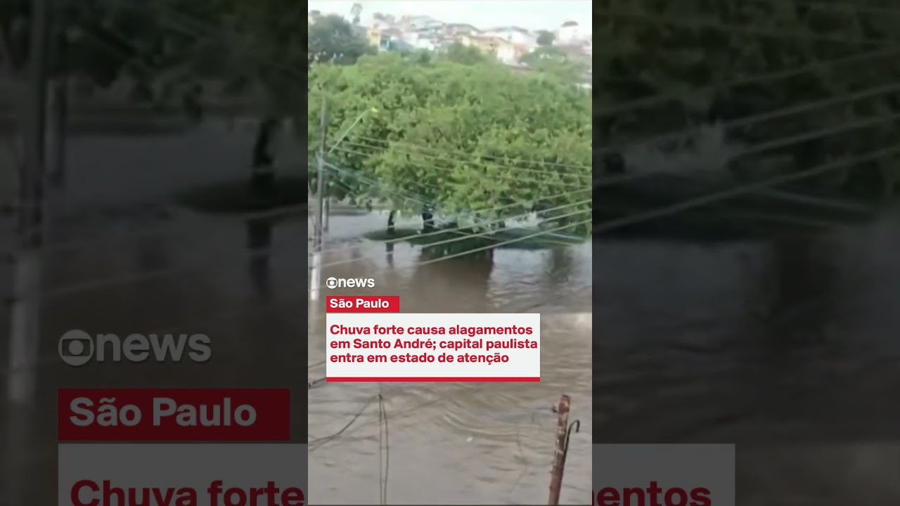Chuva forte causa alagamentos em Santo André capital paulista entra em estado de atenção