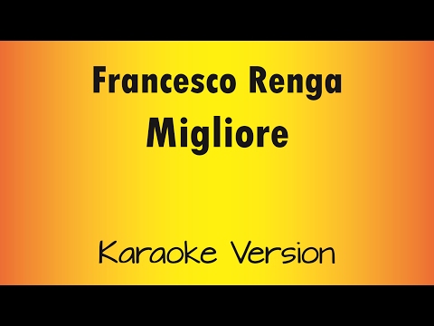 Francesco Renga – Migliore (versione Karaoke Academy Italia)