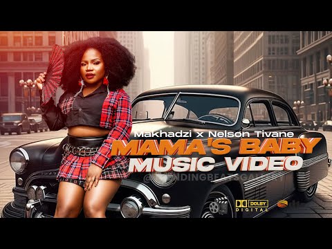 Makhadzi ft. Nelson Tivane - Mama's Baby (Music Video) ft. Dj Skaro & Trending Beats
