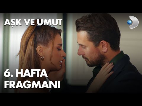 Aşk ve Umut 6. Hafta Fragmanı