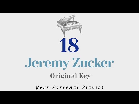 18 – Jeremy Zucker (Original Key Karaoke) – Piano Instrumental Cover with Lyrics