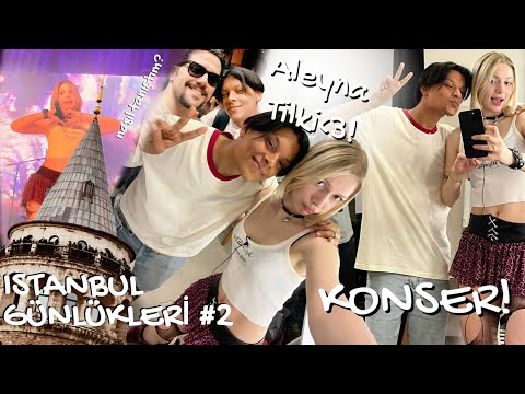 ALEYNA TİLKİ İLE NASIL TANIŞTIM! 🥹 ÜNLÜLER ZİNCİRİ? - KONSER / İSTANBUL VLOG!!