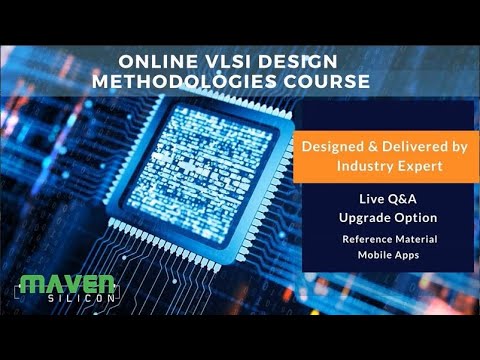 Online VLSI Design Methodologies Course | Maven Silicon