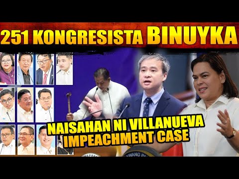 BINUKYA! 215 KONGRESS SIGN FOR IMPEACHMENT KAY SARA NAISAHAN NI SEN VILLANUEVA DI NS MATUTULOY!