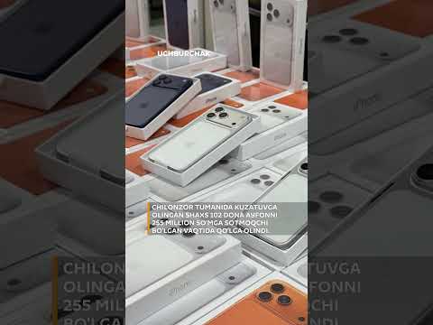 Toshkentda qariyb 500 million so‘mlik noqonuniy ayfon savdosi fosh etildi