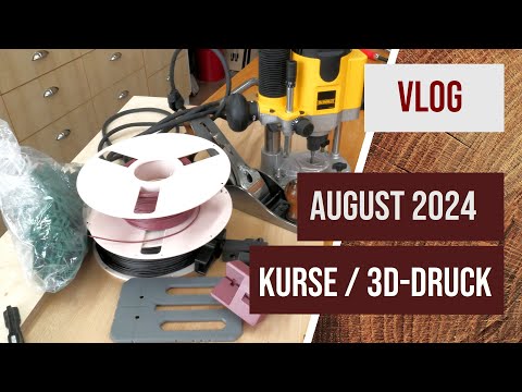 [VLOG] August 2024 - Neue Kursthemen, 3D-Druck möglichst umweltschonend, die neue Seite #holzwerken