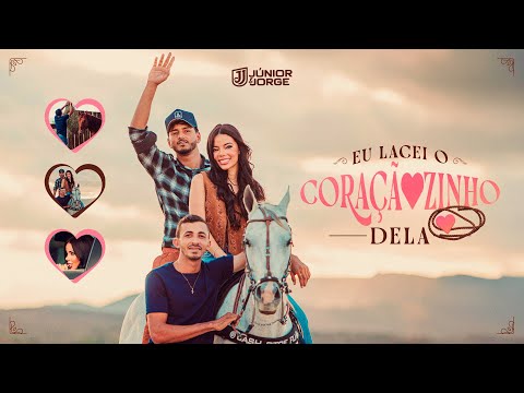 Júnior e Jorge - Eu Lacei o Coraçãozinho Dela (Clipe Oficial)