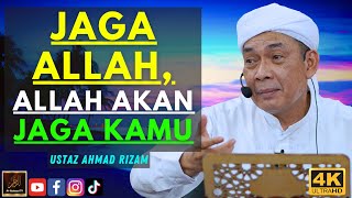 Ustaz Ahmad Rizam - JAGA ALLAH, ALLAH AKAN JAGA KAMU