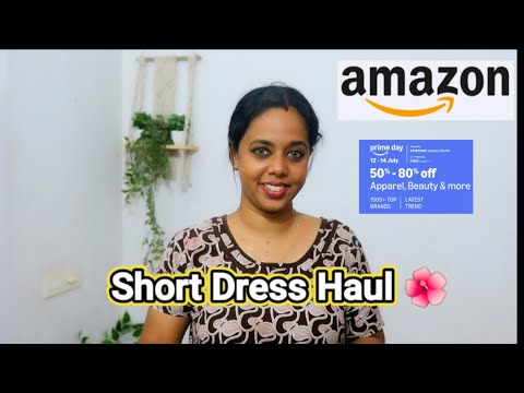 Trendy Short Dress Haul|| Western Dress Haul || Malayalam || Amazon prime Day Sale || 50-80% Off🔥✨
