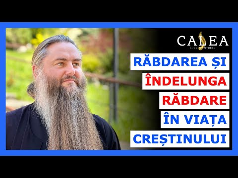 🔵 RĂBDAREA ȘI ÎNDELUNGA RĂBDARE ÎN VIAȚA CREȘTINULUI || Pr. CHIRIL