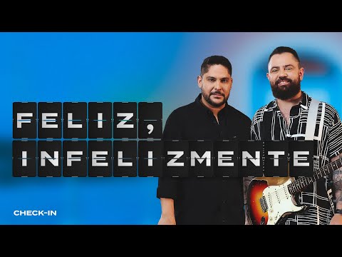 Jorge & Mateus - Feliz, Infelizmente (Clipe Oficial) [Check-In]