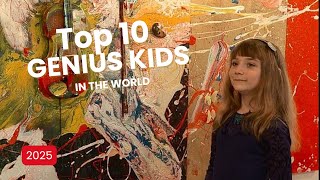 Genius Kids in the World | Child Prodigies & Young Geniuses | 2025