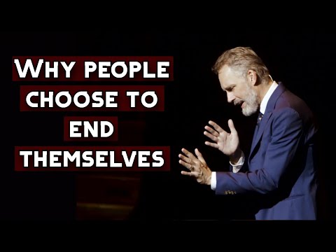 Why People Choose to End Themselves? | Jordan Peterson