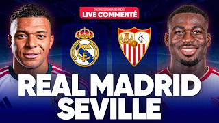 🔴 REAL MADRID - SEVILLE LIVE COMMENTÉ / 🚨LE REAL SOUS PRESSION ! VICTOIRE OBLIGATOIRE ! / 🏆LIGA