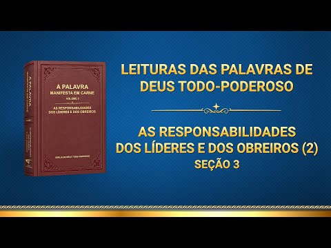 Palavra de Deus "As responsabilidades dos líderes e dos obreiros (2)" (Seção 3)