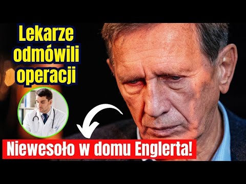 Wiadomość o Englercie znów zmroziła Polaków! Lekarze odmówili mu pomocy!