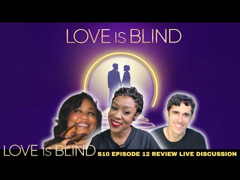 Love is Blind Season 10 Episode 12 Recap & Review