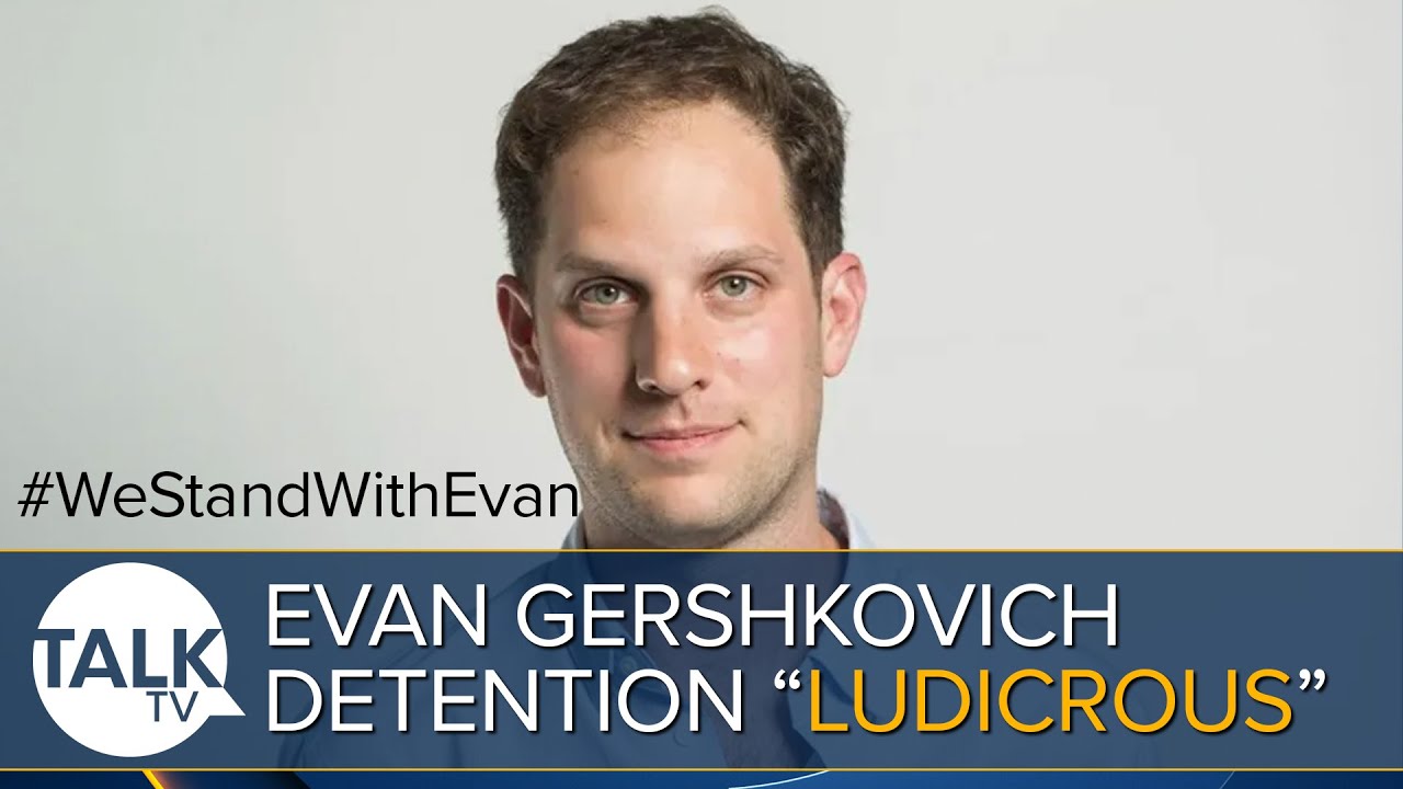 Evan Gershkovich Detention By Russia Is “LUDICROUS” says Wall Street Journal