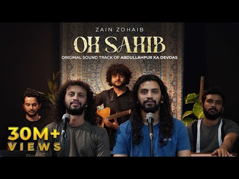 Oh Sahib - Original Soundtrack Of Abdullahpur Ka Devdas | Zain Zohaib